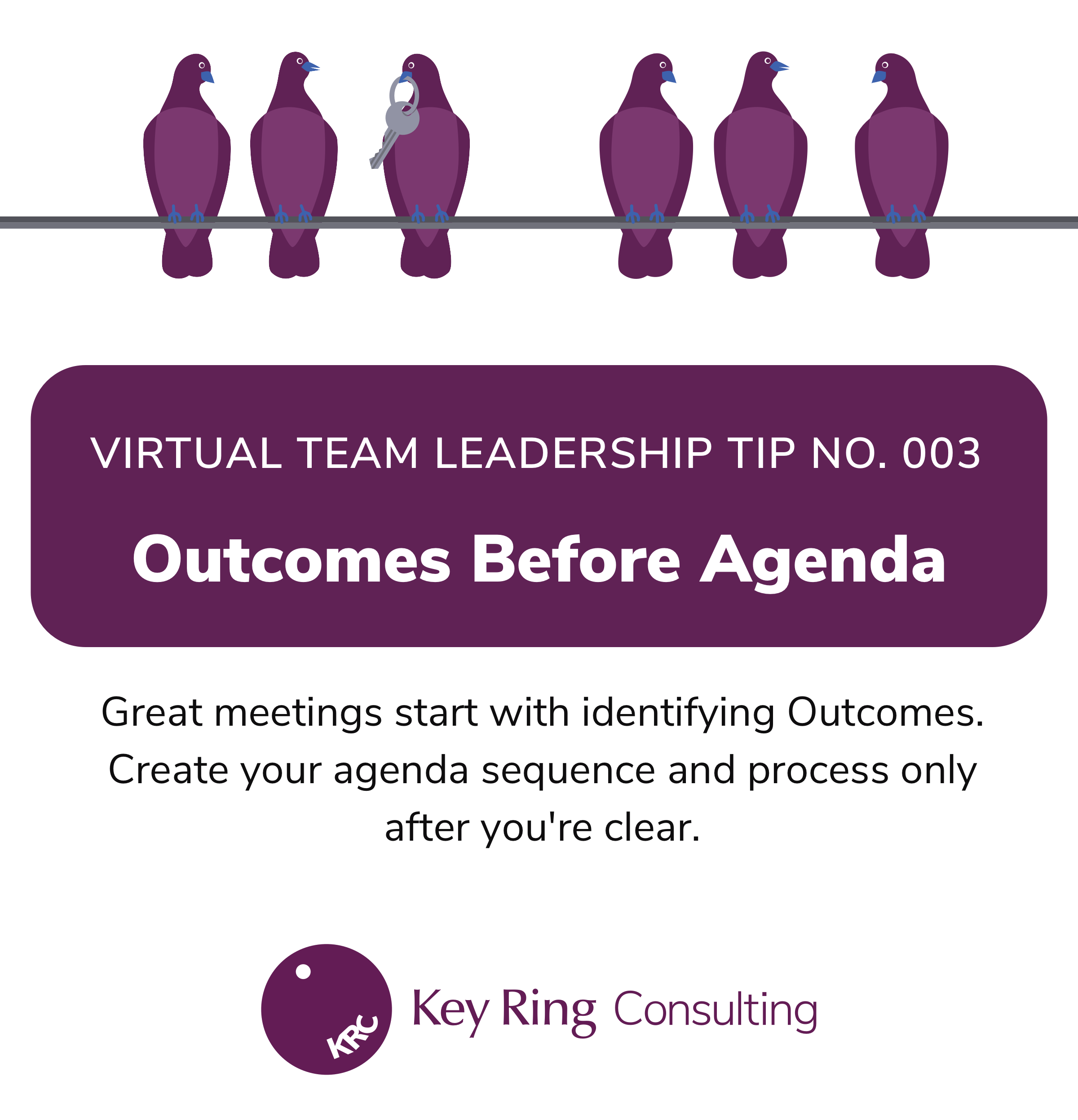 key ring tip no. 003 | outcomes before agenda